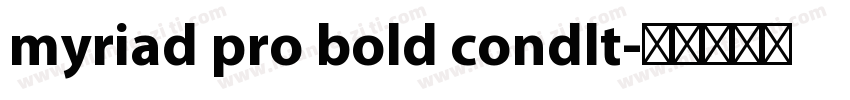 myriad pro bold condlt字体转换